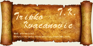 Tripko Kvačanović vizit kartica